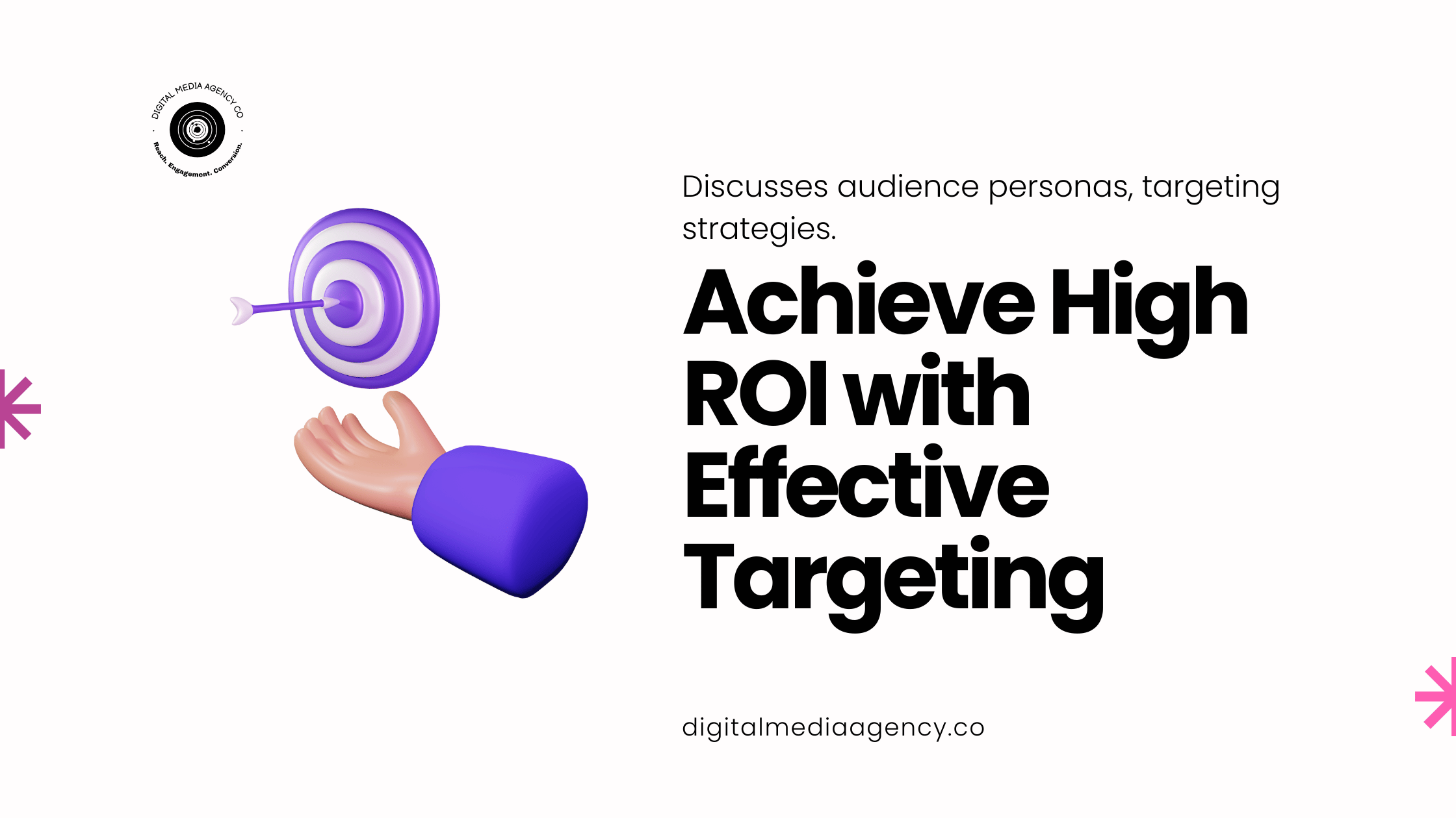 The Power of Effective Targeting: A Practical 3-Step Guide to Define Your Target Audience for Better Digital Marketing Performance